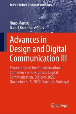 Advances in Design and Digital Communication III: Proceedings of the 6th International Conference on Design and Digital Communication, Digicom 2022, November 3–5, 2022, Barcelos, Portugal book