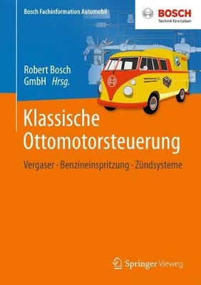 Klassische Ottomotorsteuerung: Vergaser - Benzineinspritzung - Zündsysteme book