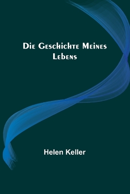 Die Geschichte meines Lebens book