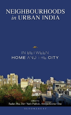 Neighbourhoods in Urban India: In Between Home and the City book