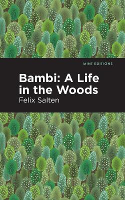 Bambi: A Life In the Woods by Felix Salten