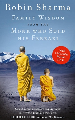 The Family Wisdom from the Monk Who Sold His Ferrari by Robin Sharma