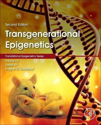 Transgenerational Epigenetics: Volume 13 by Trygve O Tollefsbol