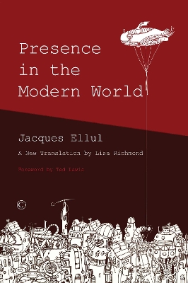 Presence in the Modern World by Jacques Ellul