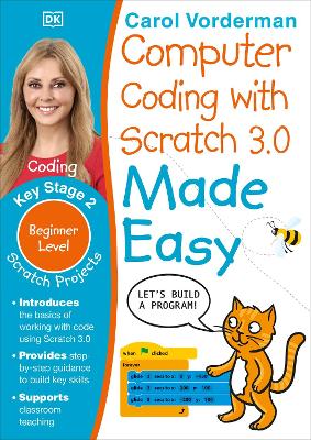 Computer Coding with Scratch 3.0 Made Easy, Ages 7-11 (Key Stage 2): Beginner Level Computer Coding Exercises book