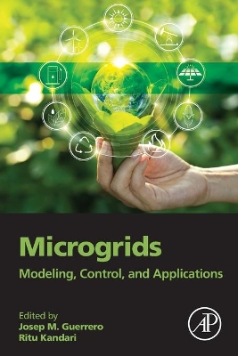 Microgrids: Modeling, Control, and Applications book