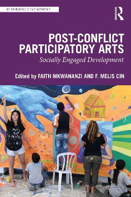 Post-Conflict Participatory Arts: Socially Engaged Development book