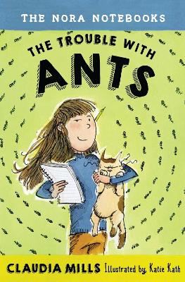 Nora Notebooks, Book 1 The Trouble With Ants book