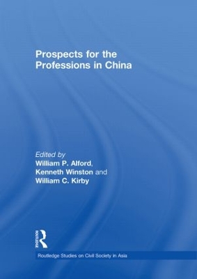 Prospects for the Professions in China by William P Alford