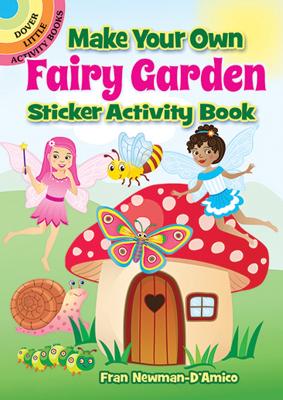 Make Your Own Fairy Garden Sticker Activity Book book