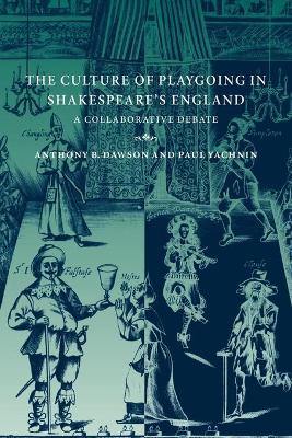 Culture of Playgoing in Shakespeare's England book