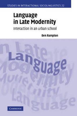 Language in Late Modernity by Ben Rampton