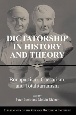 Dictatorship in History and Theory book