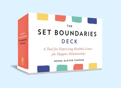 The Set Boundaries Deck: A Tool for Expressing Healthy Limits for Happier Relationships book