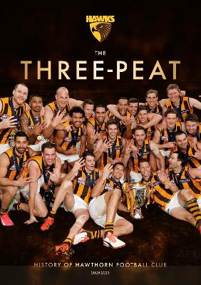 The Three-Peat: History of the Hawthorn Football Club 2009-2021 book