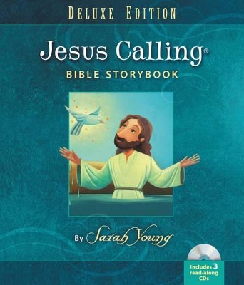 Jesus Calling Bible Storybook Deluxe Edition by Sarah Young