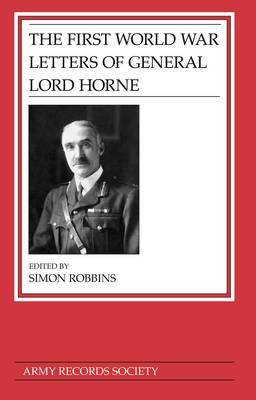 First World War Letters of General Lord Horne book