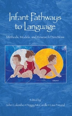 Infant Pathways to Language by John Colombo