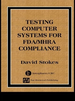 Testing Computers Systems for FDA/MHRA Compliance book