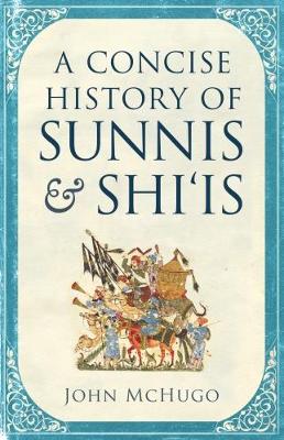 Concise History of Sunnis and Shi`is book