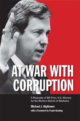 At War with Corruption: A Biography of Bill Price, U.S. Attorney for the Western District of Oklahoma book