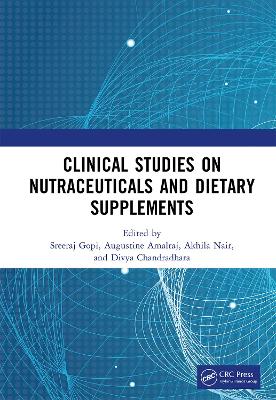 Clinical Studies on Nutraceuticals and Dietary Supplements by Sreeraj Gopi