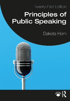 Principles of Public Speaking by Dakota Horn