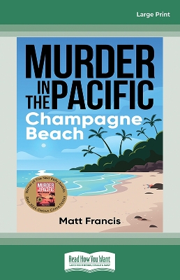 Murder in the Pacific - Champagne Beach by Matt Francis