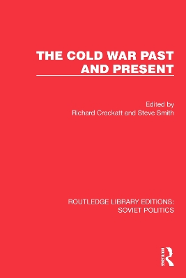 The Cold War Past and Present by Richard Crockatt