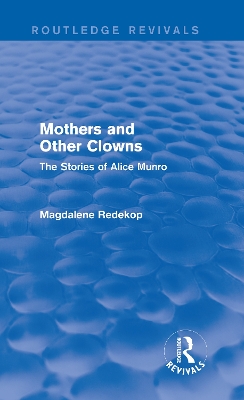 Mothers and Other Clowns by Magdalene Redekop