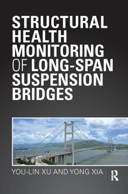 Structural Health Monitoring of Long-Span Suspension Bridges by You Lin Xu