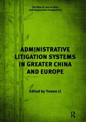 Administrative Litigation Systems in Greater China and Europe by Yuwen Li