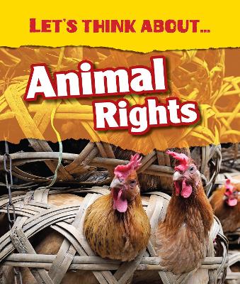 Let's Think About Animal Rights book