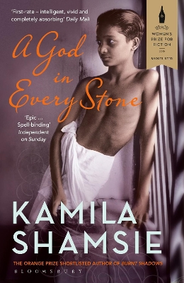 God in Every Stone by Kamila Shamsie