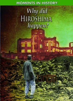 Why Did Hiroshima Happen? book