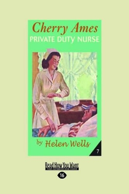 Cherry Ames, Private Duty Nurse by Helen Wells
