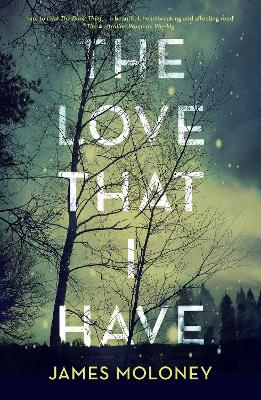 Love That I Have by James Moloney