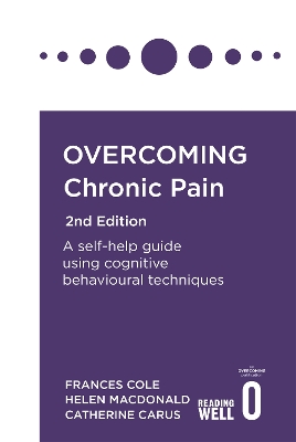 Overcoming Chronic Pain 2nd Edition: A self-help guide using cognitive behavioural techniques book