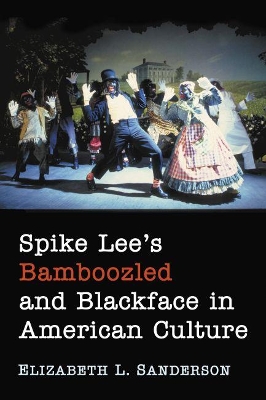 Spike Lee's Bamboozled and Blackface in American Culture book