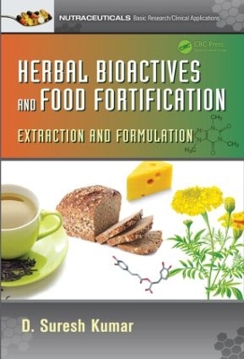 Herbal Bioactives and Food Fortification by D. Suresh Kumar