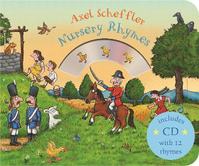 Mother Goose's Nursery Rhymes: Book and CD Pack by Axel Scheffler