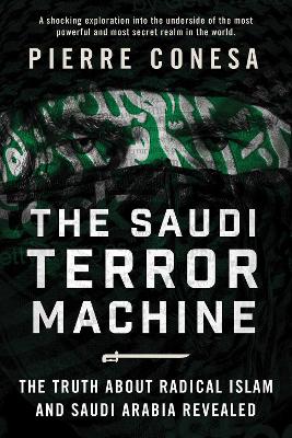 Saudi Terror Machine book