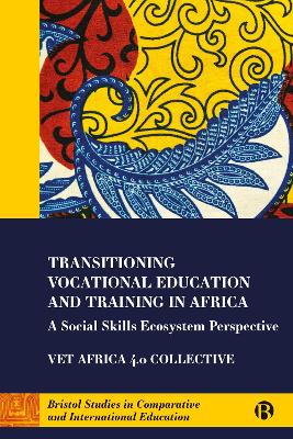 Transitioning Vocational Education and Training in Africa: A Social Skills Ecosystem Perspective book