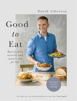 Good to Eat: Real food to nourish and sustain you for life book