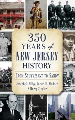 350 Years of New Jersey History by Joseph G. Bilby