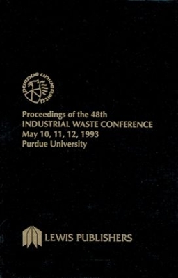 Proceedings of the 48th Industrial Waste Conference Purdue University, May 1993 book