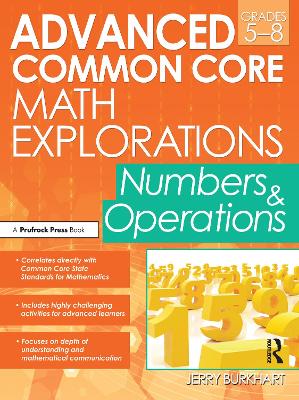 Advanced Common Core Math Explorations: Numbers and Operations, Grades 5-8 by Jerry Burkhart