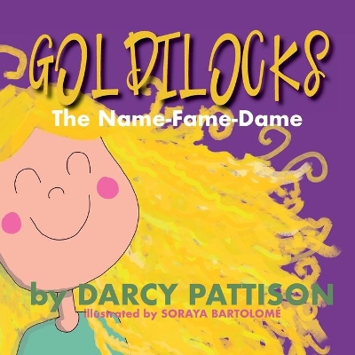 Goldilocks: The Name-Fame-Dame book