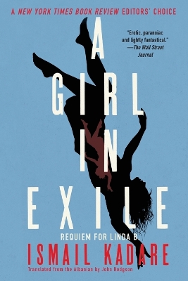 A A Girl in Exile: Requiem for Linda B. by Ismail Kadare