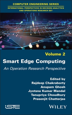 Smart Edge Computing: An Operation Research Perspective by Rajdeep Chakraborty
